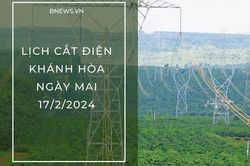 Lịch cắt điện Khánh Hòa (Nha Trang) ngày mai 17/2 cập nhật mới nhất