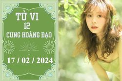 Tử vi vui 12 cung hoàng đạo ngày 17/2: Sư Tử chậm trễ, Xử Nữ áp lực