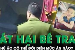 Mức án gã hàng xóm sát hại bé trai 3 tuổi ở Sóc Sơn có thể đối mặt?