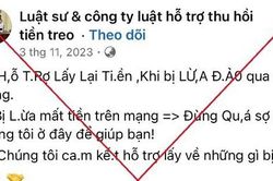 Bị lừa 200 triệu, tìm luật sư đòi lại tiền lại bị lừa tiếp