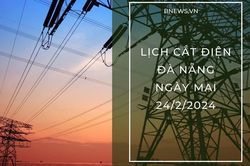 Lịch cắt điện Đà Nẵng ngày mai 24/2 cập nhật mới nhất
