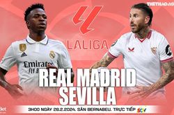 Nhận định Real Madrid vs Sevilla (03h00 hôm nay 26/2), La Liga vòng 26