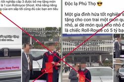 Lan truyền tin thất thiệt 'bố tặng con xe Rolls-Royce trong lễ tốt nghiệp'