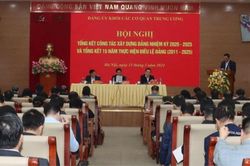 Đảng ủy Khối các cơ quan Trung ương tổng kết công tác xây dựng Đảng và thi hành Điều lệ Đảng
