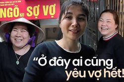 'NGÕ không SỢ VỢ' bất ngờ gỡ biển, chị em phụ nữ trong ngõ xác thực: Ở đây ai cũng yêu vợ hết!