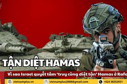 8+ phút Điểm nóng: Vì sao Israel quyết tâm 'truy cùng diệt tận' Hamas ở Rafah?