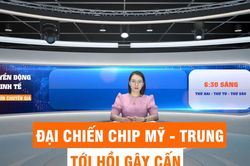 Đón xem Chuyển động kinh tế - Góc nhìn chuyên gia, 6 giờ 30 ngày 25-3