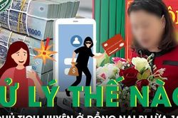 Vụ chủ tịch huyện ở Đồng Nai bị lừa 100 tỷ được xử lý thế nào?