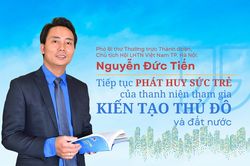 Tiếp tục phát huy sức trẻ của thanh niên tham gia kiến tạo Thủ đô và đất nước
