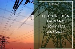 Lịch cắt điện Đà Nẵng ngày mai 29/3 cập nhật mới nhất