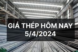 Giá thép ngày 5/4: Trái ngược sàn quốc tế, thép xây dựng nội địa tiếp đà bình ổn