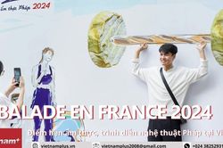 Balade en France 2024: Điểm hẹn ẩm thực, trình diễn nghệ thuật Pháp tại Việt Nam
