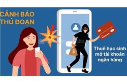 Cảnh báo thủ đoạn tội phạm mới nhắm đến học sinh