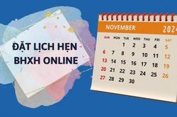 Hướng dẫn đặt lịch hẹn BHXH nhanh chóng, tiết kiệm thời gian