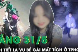 Sáng 31/5: Bé gái lớp 5 mất tích sau khi được một người như xe ôm chở đi