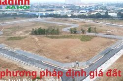 Giá đất sẽ được tính như thế nào với 5 phương pháp định giá đất theo Luật Đất đai 2024