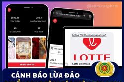 Giả mạo nhân viên Lotte Cinema tuyển cộng tác viên để lừa đảo