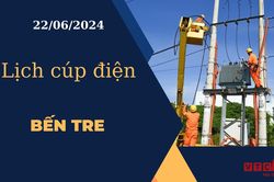 Lịch cúp điện hôm nay ngày 22/06/2024 tại Bến Tre