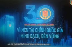 30 năm vì nền tài chính quốc gia minh bạch, bền vững