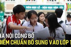 Hà Nội công bố điểm chuẩn trúng tuyển bổ sung lớp 10