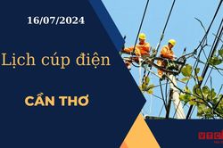 Lịch cúp điện hôm nay ngày 16/07/2024 tại Cần Thơ