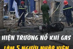 Hiện trường vụ nổ khí gas làm 5 người nhập viện