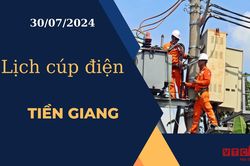 Lịch cúp điện hôm nay ngày 30/07/2024 tại Tiền Giang