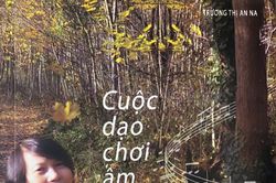 Mong nhiều người được 'dạo chơi' như An Na