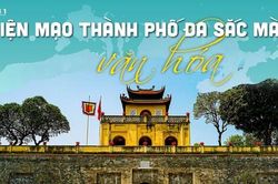 Để công nghiệp văn hóa Thủ đô cất cánh - Bài 1: Diện mạo thành phố đa sắc màu