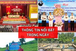 Nghệ An: Thông tin nổi bật ngày 5/8