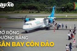 Đề xuất kéo dài đường băng sân bay Côn Đảo lên 45m | Bản tin Tàu và Xe | 05/08/2024