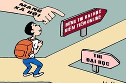 Gần đây, 'cõi mạng' kêu gọi học sinh đừng thi đại học, mà tham gia kiếm tiền online. Việc này sao ông giáo?