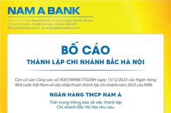Nam A Bank: Bố cáo thành lập chi nhánh Bắc Hà Nội