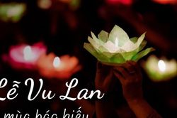 Lễ Vu Lan 2024 rơi vào ngày nào? Nguồn gốc, ý nghĩa và các nghi lễ quan trọng