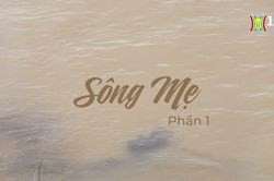 Sông Mẹ (Phần 1)