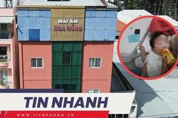 TIN NHANH: Công an vào cuộc vụ bạo hành trẻ em tại mái ấm Hoa Hồng; Bão số 3 đổ bộ vào tỉnh nào?