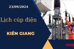 Lịch cúp điện hôm nay ngày 23/09/2024 tại Kiên Giang