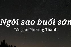 Tản văn hay: Ngôi sao buổi sớm