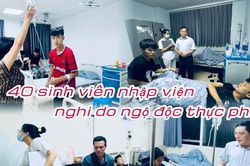 40 sinh viên trường Cao đẳng Lào Cai nhập viện nghi do ngộ độc thực phẩm