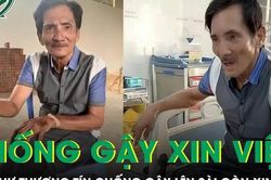 Thương Tín chống gậy lên Sài Gòn xin việc, sức khỏe xuống cấp trầm trọng