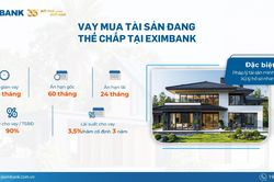 Vay mua tài sản đang thế chấp tại Ngân hàng Eximbank - Giải pháp tối ưu tài chính