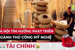 Bản tin Kinh tế Tài chính | 18/10/2024