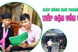 Giúp nông dân thuận lợi tiếp cận vốn vay