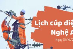 Lịch cúp điện Nghệ An ngày 31/10/2024