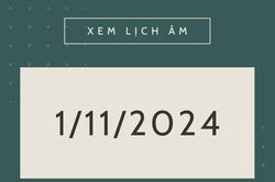 Lịch âm hôm nay 1/11 chính xác nhất, lịch vạn niên ngày 1/11/2024