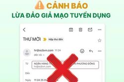 'Bẫy' lừa đảo tuyển dụng – Ngân hàng liên tục đưa ra cảnh báo