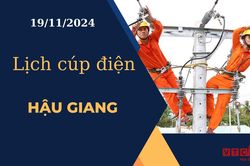 Lịch cúp điện hôm nay ngày 19/11/2024 tại Hậu Giang