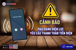 EVNHANOI cảnh báo khách hàng chú ý cảnh giác các cuộc gọi mạo danh