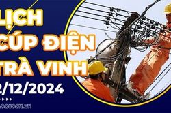 Lịch cúp điện Trà Vinh hôm nay ngày 2/12/2024