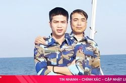 Hai cha con, một lý tưởng, cùng sứ mệnh bảo vệ biển đảo thiêng liêng